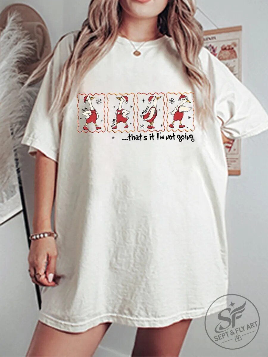Funny Christmas Geese That's It I'm Not Going Holiday Graphic T-Shirt