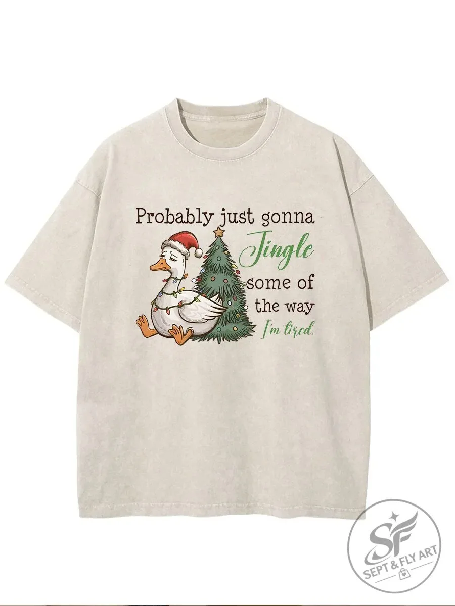 Probably Just Gonna Jingle Tired Christmas Duck Graphic T-Shirt