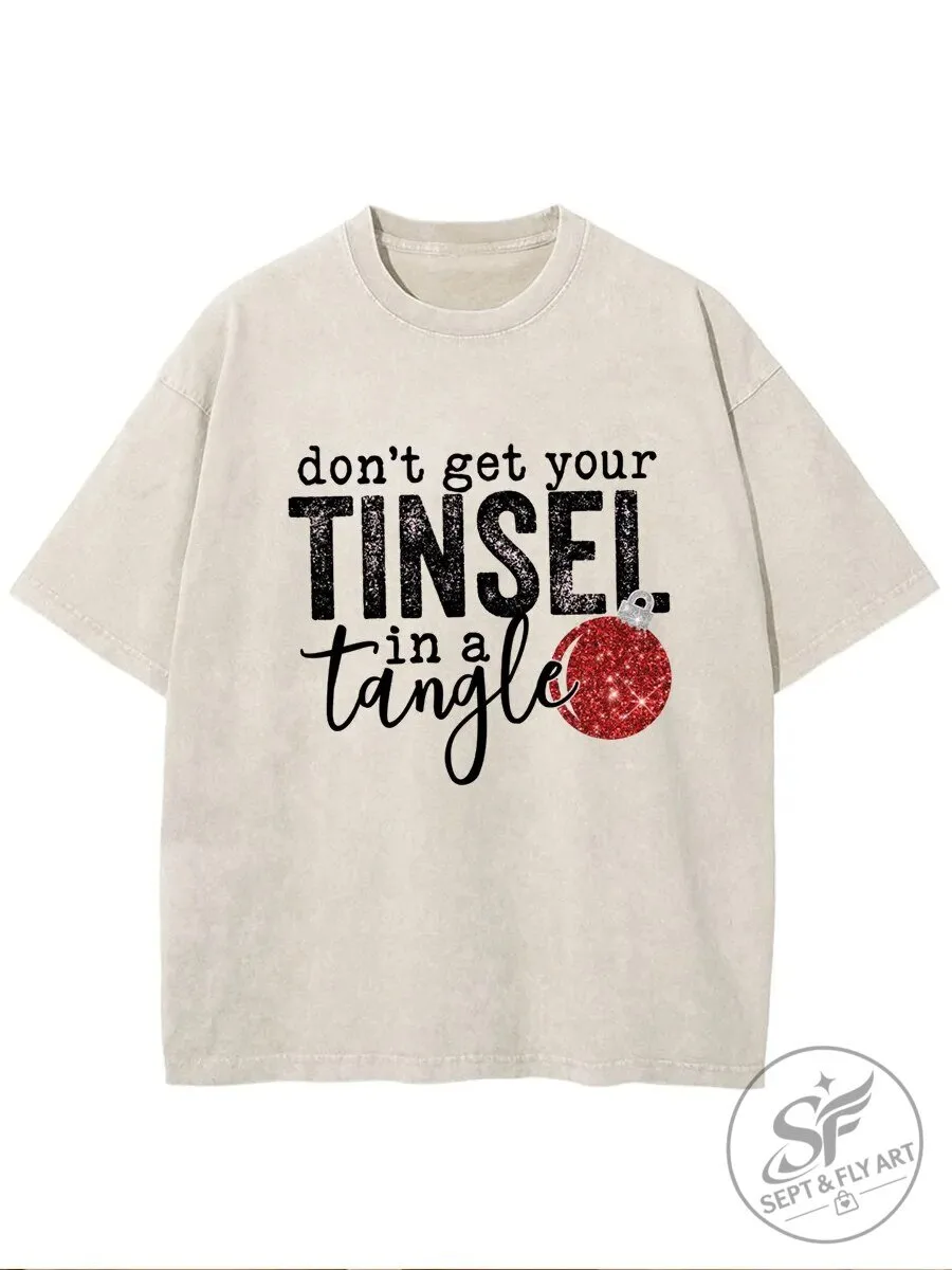 Don't Get Your Tinsel In A Tangle Funny Christmas Holiday T-Shirt